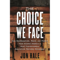 The Choice We Face: How Segregation, Race, and Power Have Shaped America's Most Controversial Education Reform Movement