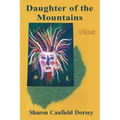 Daughter of the Mountains: A Memoir
