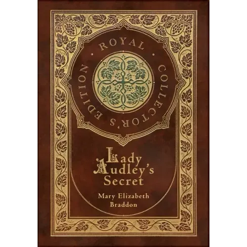 Lady Audley's Secret (Royal Collector's Edition) (Case Laminate Hardcover with Jacket)
