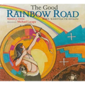 The Good Rainbow Road: A Native American Tale in Keres and English