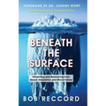Beneath the Surface: Preventing and Recovering from Sexual Temptation and Moral Failure