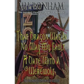 The Ironspell Chronicles, Books 1 and 2: That Dragon was in No Way My Fault and A Date with a Werewolf