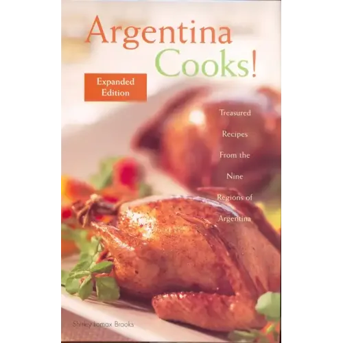 Argentina Cooks! Expanded Edition