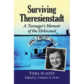 Surviving Theresienstadt: A Teenager's Memoir of the Holocaust