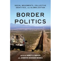 Border Politics: Social Movements, Collective Identities, and Globalization