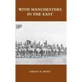 With Manchesters in the East