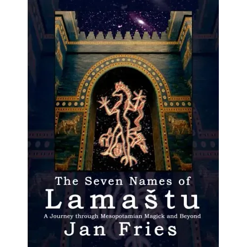 The Seven Names of Lamastu: A Journey through Mesopotamian Magick and Beyond