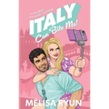 Italy Can Bite Me: A Vacation Romantic Comedy