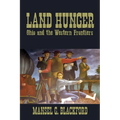 Land Hunger: Ohio and the Western Frontiers