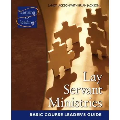 Lay Servant Ministries Basic Course Leader's Guide
