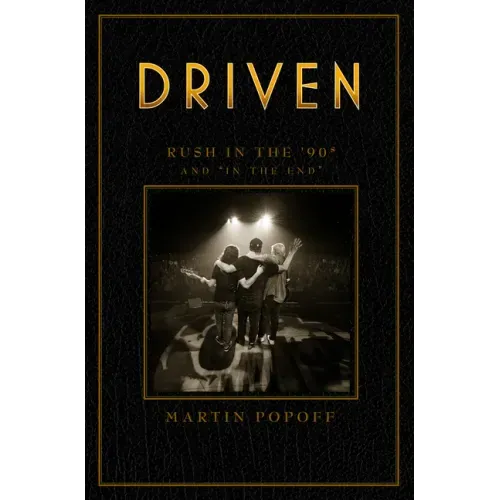 Driven: Rush in the '90s and in the End
