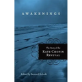 Awakenings: The Story of the Kate Chopin Revival