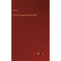 The First Voyage Round the World