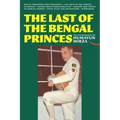The Last of the Bengal Princes: The Autobiography of Humayun Mirza