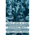 Once Upon a Star: The Adventures of Manning Draco, Volume 1