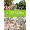 An Illustrated Brief History of Chinese Gardens: People, Activities, Culture