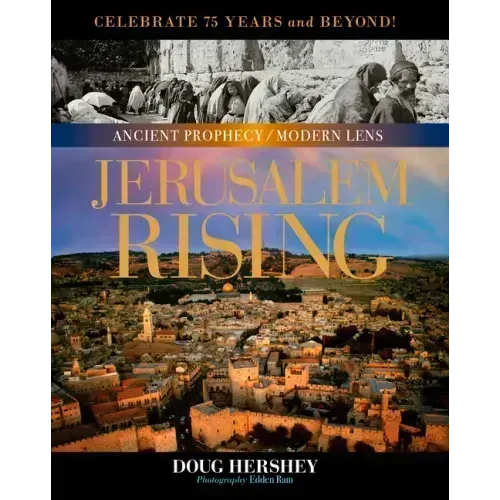 Jerusalem Rising: The City of Peace Reawakens
