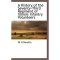 A History of the Seventy-Third Regiment of Illinois Infantry Volunteers