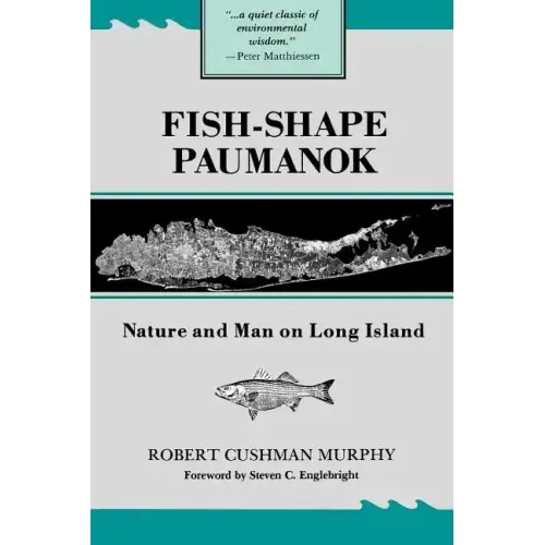 Fish-Shape Paumanok: Nature and Man on Long Island, Memoirs of the American Philosophical Society, Volume 58