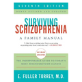 Surviving Schizophrenia, 7th Edition: A Family Manual