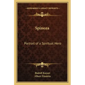 Spinoza: Portrait of a Spiritual Hero