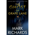 The Ghost of Grape Lane: A Detective Michael Brady Crime Thriller