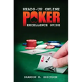 Heads-Up Online Poker Excellence Guide