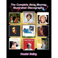 The Complete Anne Murray Illustrated Discography