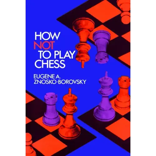 How Not to Play Chess