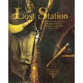 The Lost Station: The History & the Mystery of the Burnt Station Lexington, Kentucky 1779-1781