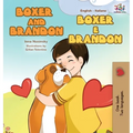 Boxer and Brandon Boxer e Brandon: English Italian Bilingual Edition