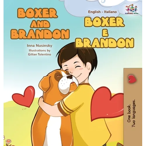 Boxer and Brandon Boxer e Brandon: English Italian Bilingual Edition