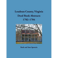 Loudoun County, Virginia Deed Book Abstracts, 1782-1784