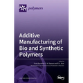 Additive Manufacturing of Bio and Synthetic Polymers