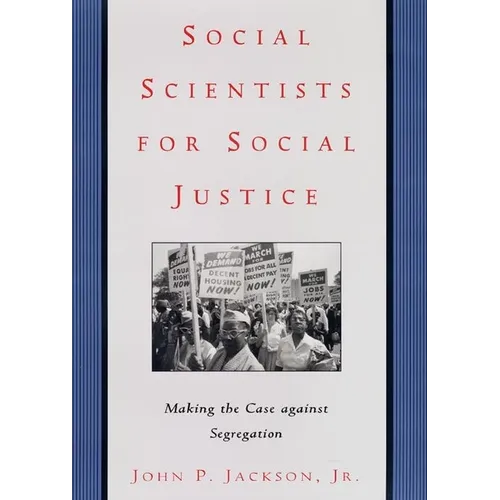 Social Scientists for Social Justice: Making the Case Against Segregation