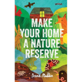 Make Your Home a Nature Reserve