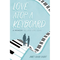 Love Atop a Keyboard: A Memoir of Late-Life Love