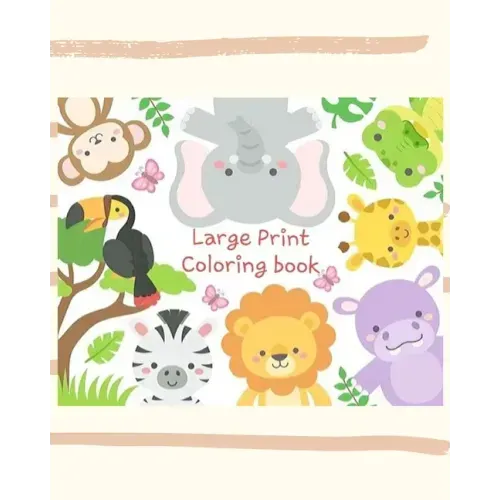 Large Print Coloring Book: An Adult Coloring Book with Fun, Easy, and Relaxing Coloring Pages for alphabet and Animal Lovers