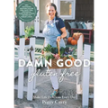 Damn Good Gluten Free Cookbook: 140+ Deliciously Adaptable Gluten Free, Dairy Free, Vegetarian & Paleo Recipes for Vibrant Living!