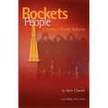 Rockets and People, Volume II: Creating a Rocket Industry (NASA History Series SP-2006-4110)