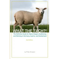 What The FACH?! Second Edition: The Definitive Guide for Opera Professionals Auditioning and Working in Germany, Austria, and Switzerland