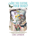 Are You Eating Your Bugs?: An Adventure in Thriving with Probiotic Foods, Energy Healing and the Psychic Diet