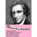 Thomas Paine. Major Works: Common Sense / The American Crisis / The Rights Of Man / The Age Of Reason / Agrarian Justice