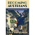Becoming Austrians: Jews and Culture Between the World Wars