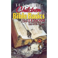 Teaching Children Bible Basics: 34 Lessons for Helping Children Learn to Use the Bible