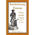 Revolutionary Patriots of Prince George's County, Maryland, 1775-1783