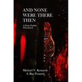 And None Were There Then: A Dixon Franklin Who-Dun-It #5