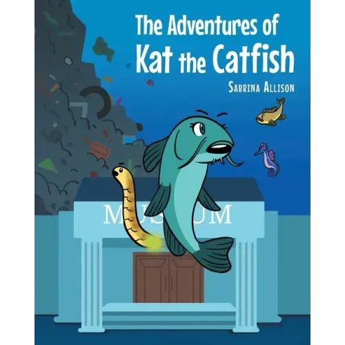 The Adventures of Kat the Catfish