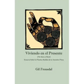 Viviendo En El Presente: Ensayos sobre la Práctica Budista de la Atención Plena