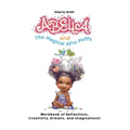 Abella and the Magical Afro Puffs Workbook of Reflections, Creativity, Dreams, and Imaginations!
